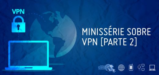 vpn-parte-2-objetivos-implicacoes-beneficios